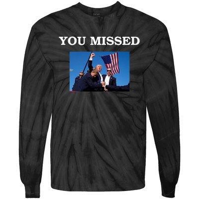 Trump Fist Bump You Missed 2024 Tie-Dye Long Sleeve Shirt