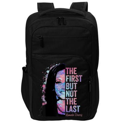 The First But Not The Last Madam President Harris Impact Tech Backpack