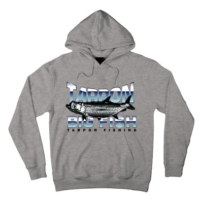 Tarpon Fishing Big Fish Hoodie