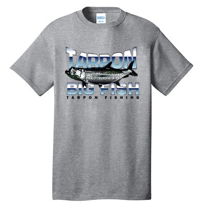 Tarpon Fishing Big Fish Tall T-Shirt