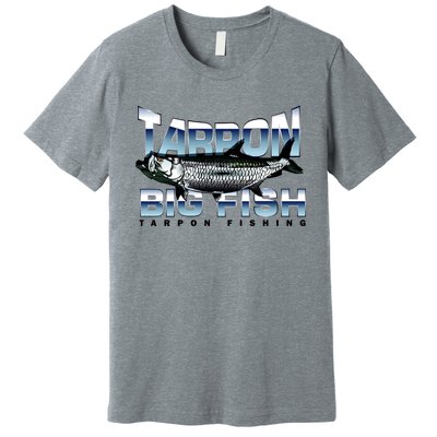 Tarpon Fishing Big Fish Premium T-Shirt