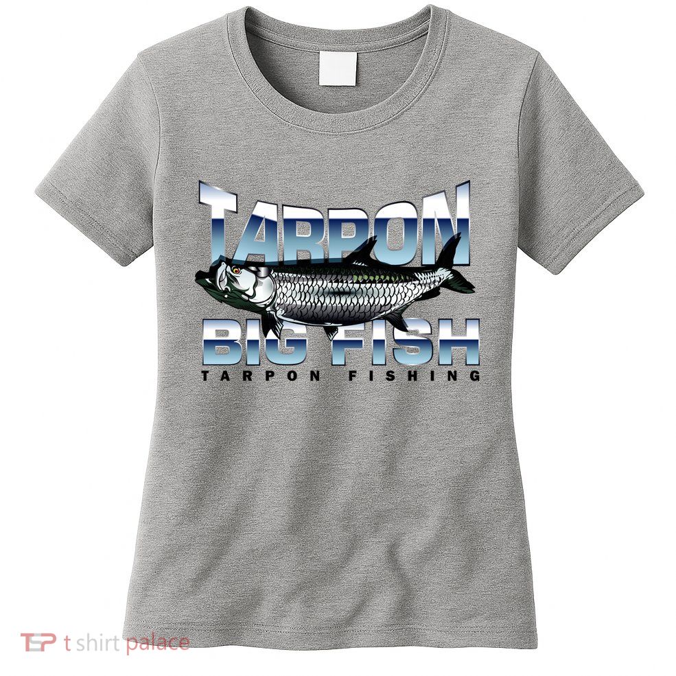 Tarpon Fishing Big Fish Womens T-Shirt
