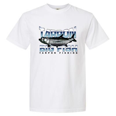 Tarpon Fishing Big Fish Garment-Dyed Heavyweight T-Shirt