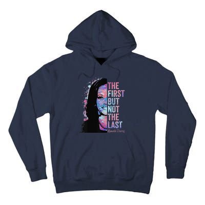 The First But Not The Last Madam President Harris Tall Hoodie