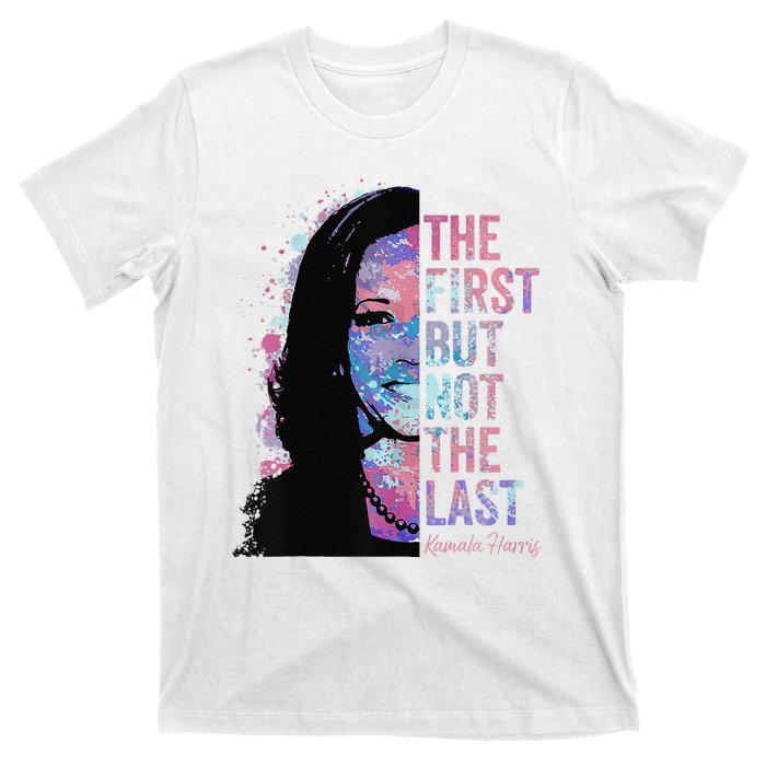 The First But Not The Last Madam President Harris T-Shirt