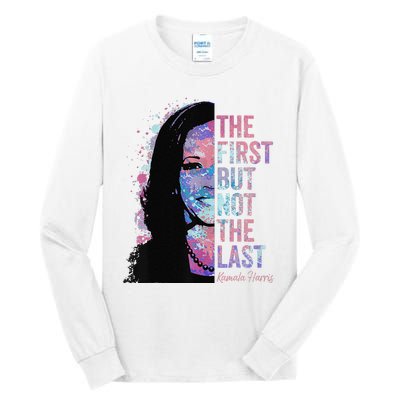 The First But Not The Last Madam President Harris Tall Long Sleeve T-Shirt