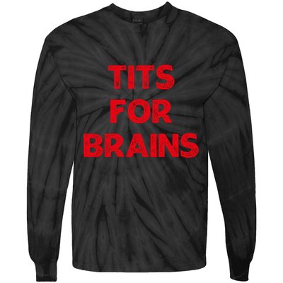 Tits For Brains Funny Feminist Quote Women Rights Equality Tie-Dye Long Sleeve Shirt
