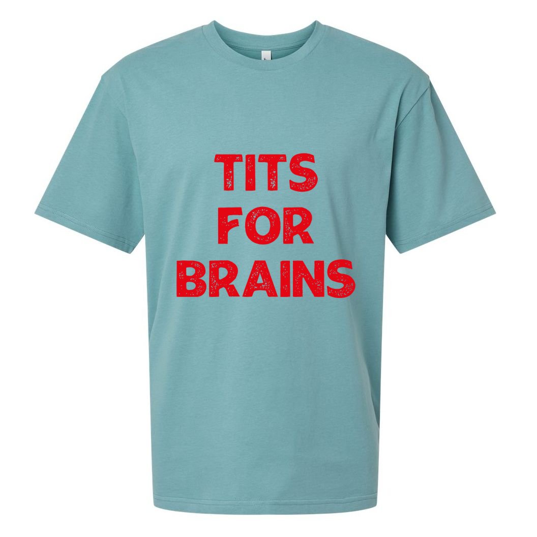 Tits For Brains Funny Feminist Quote Women Rights Equality Sueded Cloud Jersey T-Shirt