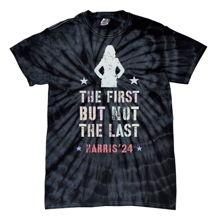 The First But Not The Last Kamala Harris Walz Yes She Can Tie-Dye T-Shirt