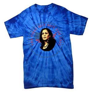 The First But Not The Last Kamala Harris Cool Gift Tie-Dye T-Shirt