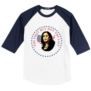 The First But Not The Last Kamala Harris Cool Gift Baseball Sleeve Shirt