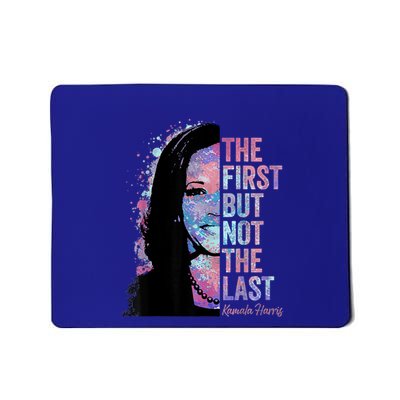The First But Not The Last Madam President Harris Mousepad