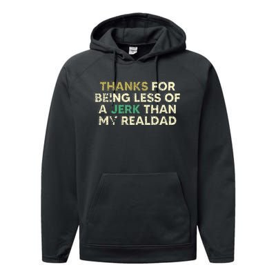 Thanks For Being Less Of A Jerk Than My Real Dad Performance Fleece Hoodie