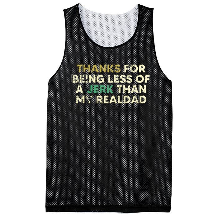 Thanks For Being Less Of A Jerk Than My Real Dad Mesh Reversible Basketball Jersey Tank