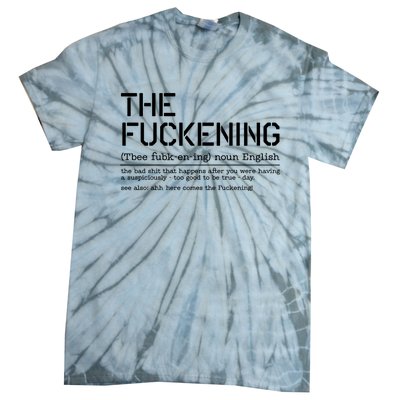 The Fuckening Bad Day Tie-Dye T-Shirt