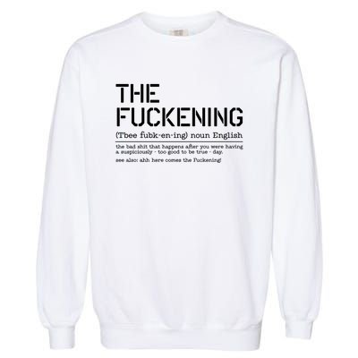 The Fuckening Bad Day Garment-Dyed Sweatshirt