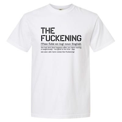 The Fuckening Bad Day Garment-Dyed Heavyweight T-Shirt