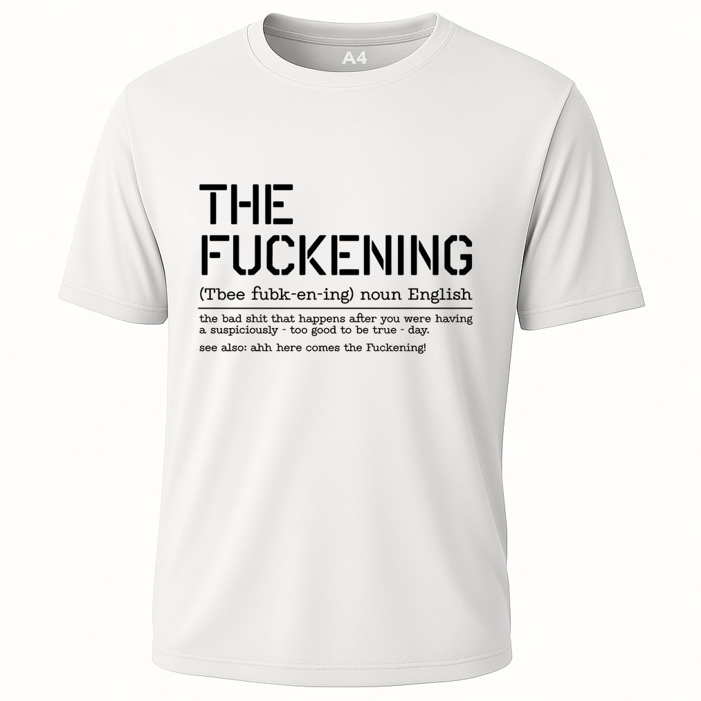 The Fuckening Bad Day Performance Shirt
