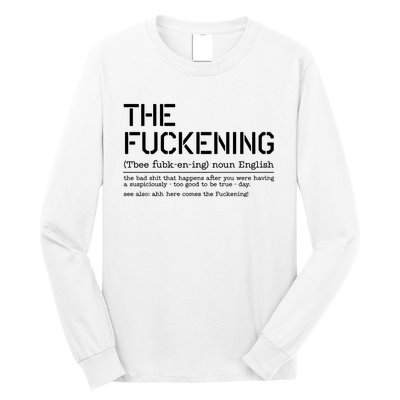 The Fuckening Bad Day Long Sleeve Shirt