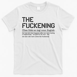 The Fuckening Bad Day T-Shirt