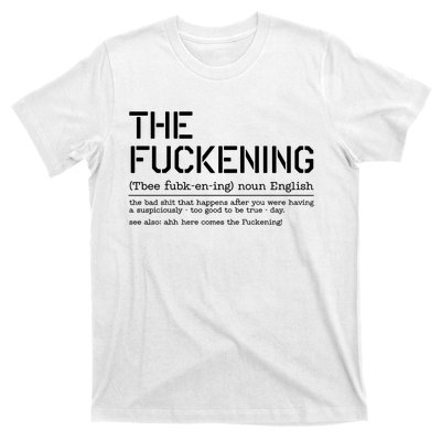 The Fuckening Bad Day T-Shirt