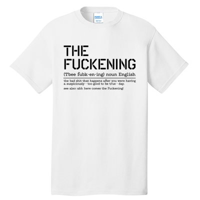 The Fuckening Bad Day Tall T-Shirt