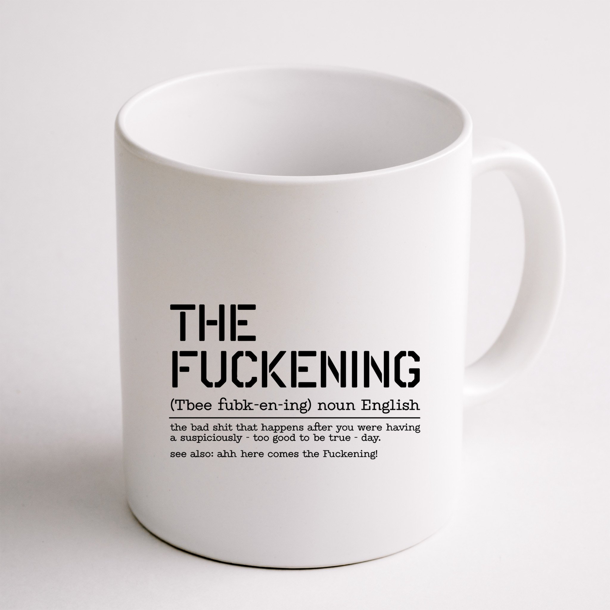 The Fuckening Bad Day Mug