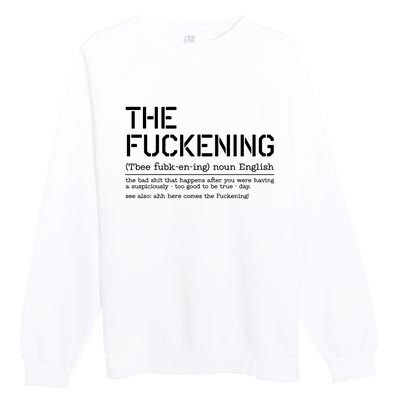 The Fuckening Bad Day Premium Crewneck Sweatshirt