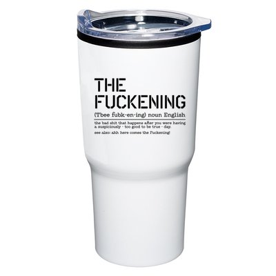 The Fuckening Bad Day Tumbler