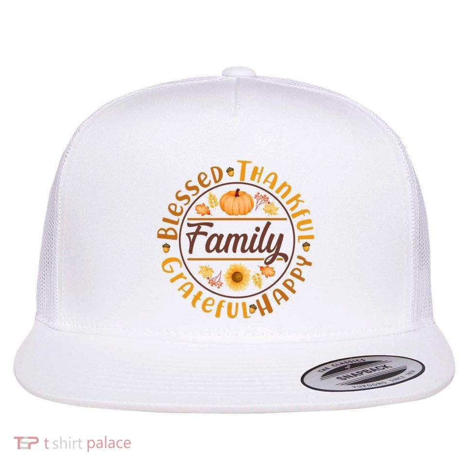 Thanksgiving Family Blessed Thankful Grateful Happy Emblem Flatbill Hat