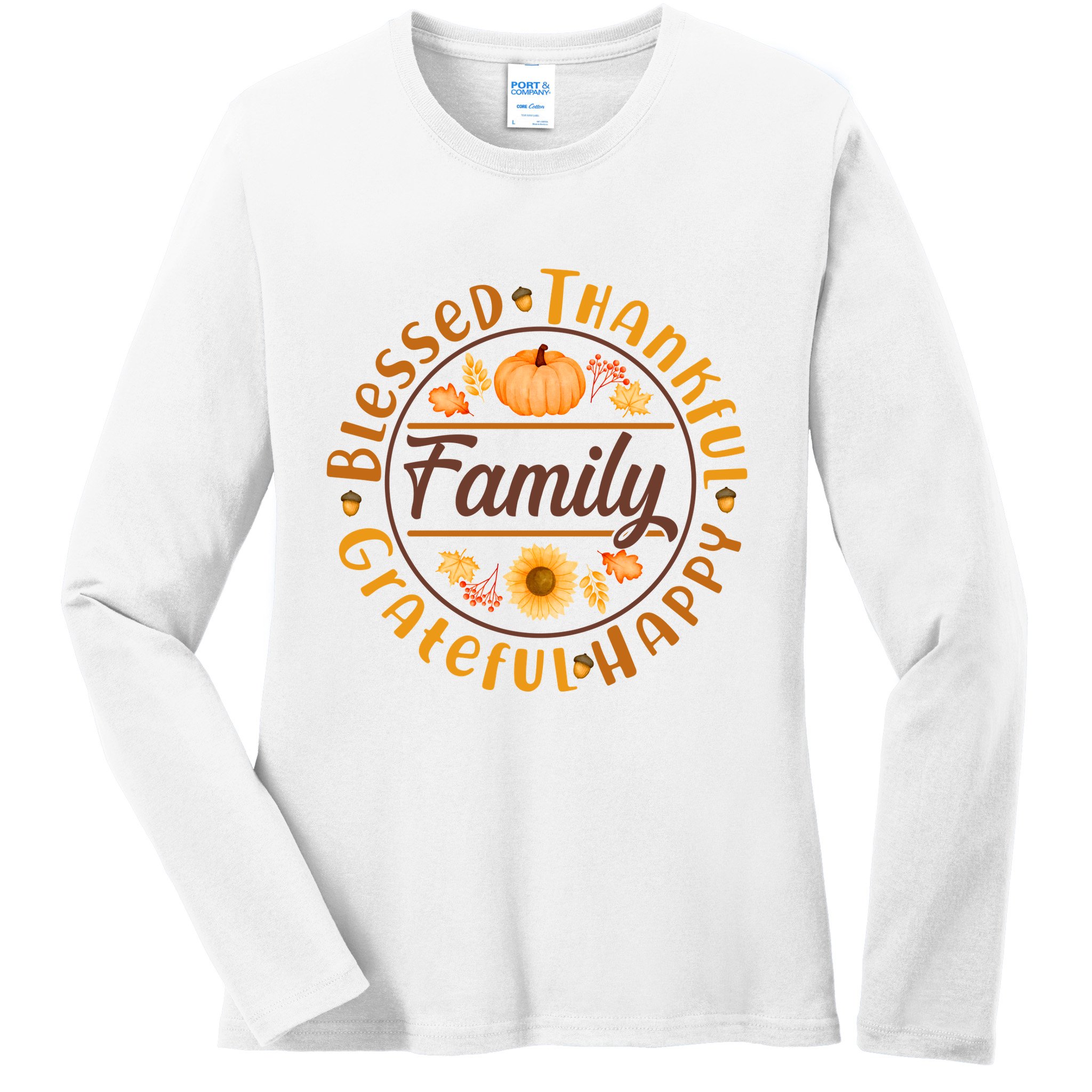 Thanksgiving Family Blessed Thankful Grateful Happy Emblem Ladies Long Sleeve Shirt