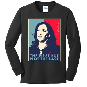 The First But Not The Last Kamala Harris Vp Vice President Kids Long Sleeve Shirt