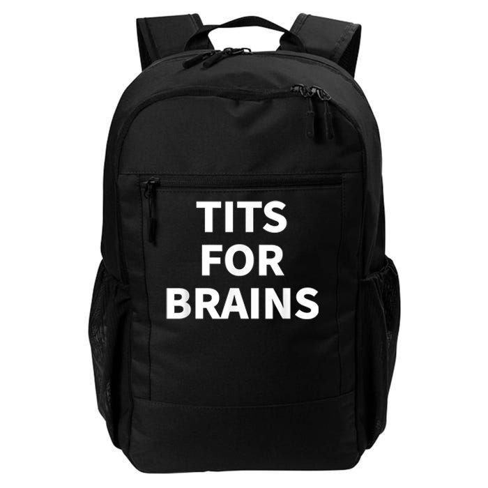 Tits For Brains, Funny Tits Quote, Cool Tits Feminist Idea Daily Commute Backpack