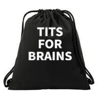 Tits For Brains, Funny Tits Quote, Cool Tits Feminist Idea Drawstring Bag