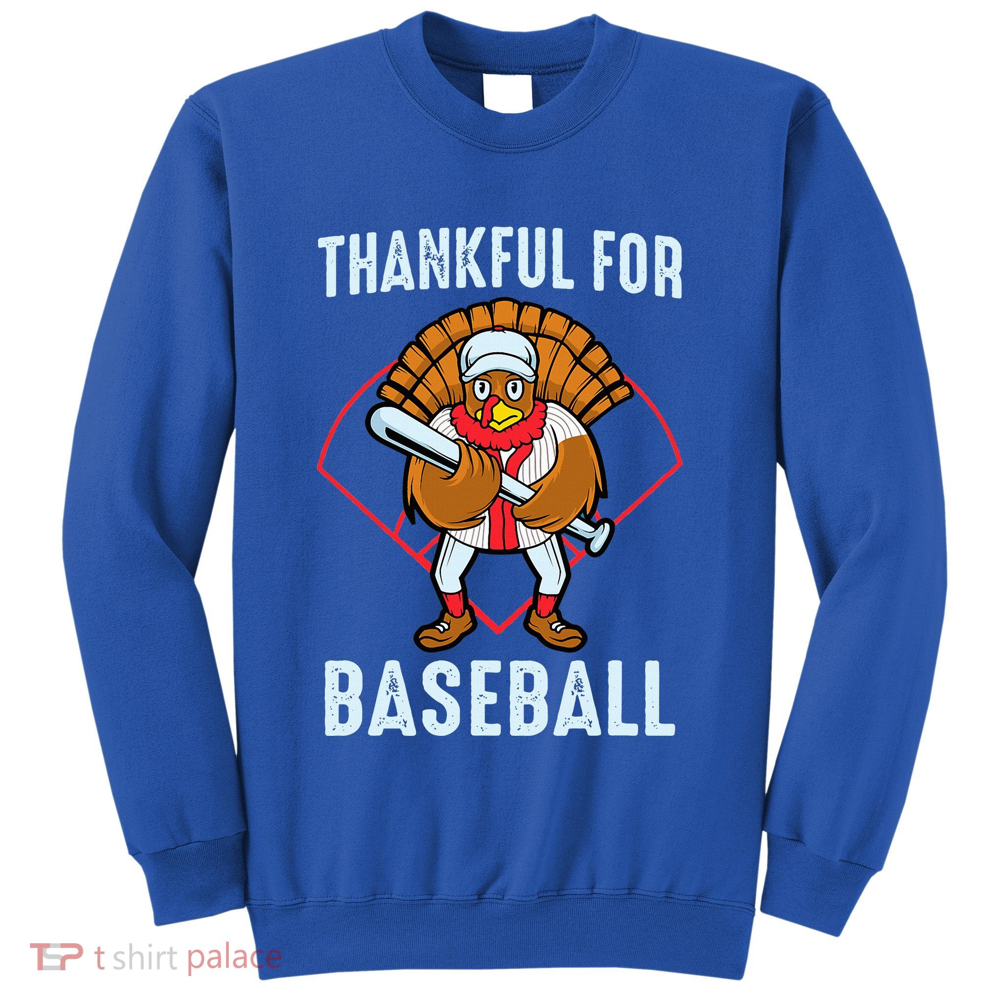 Thankful For Baseball Turkey Thanksgiving Baseball Sweatshirt