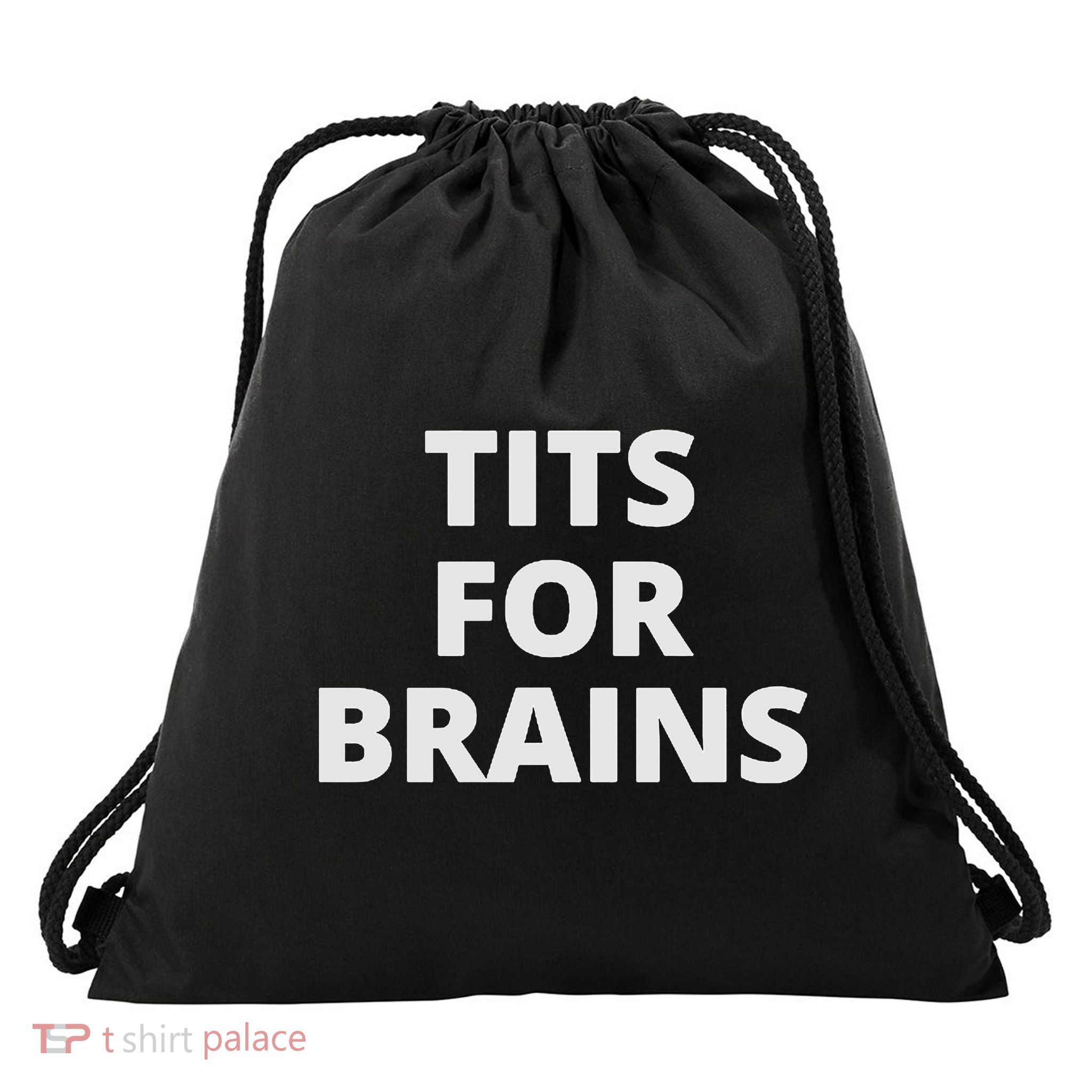Tits For Brains Funny Tits Quote Cool Tits Feminist Idea Drawstring Bag