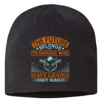 The Future Belongs To Nations Who Have Grains Not Guns Sustainable Beanie