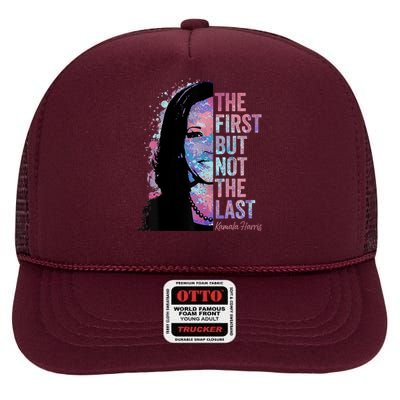 The First But Not The Last Madam President Harris High Crown Mesh Back Trucker Hat