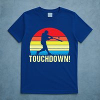 Touchdown!gift Funny Baseball Touchdown Teegift Great For Games Gift T-Shirt