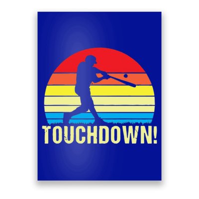 Touchdown!gift Funny Baseball Touchdown Teegift Great For Games Gift Poster