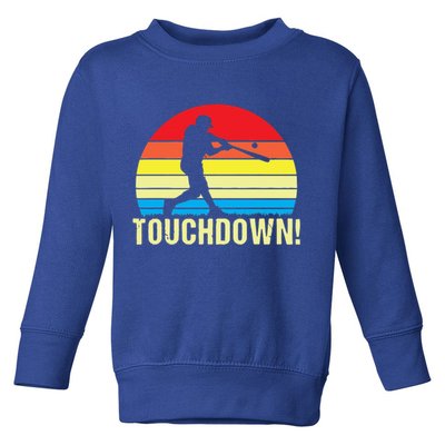 Touchdown!gift Funny Baseball Touchdown Teegift Great For Games Gift Toddler Sweatshirt