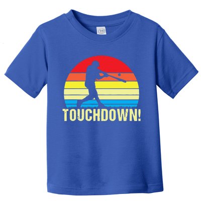 Touchdown!gift Funny Baseball Touchdown Teegift Great For Games Gift Toddler T-Shirt