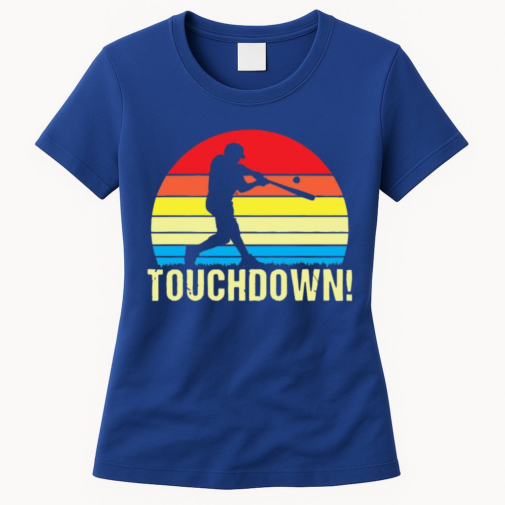 Touchdown!gift Funny Baseball Touchdown Teegift Great For Games Gift Womens T-Shirt
