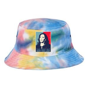 The First But Not The Last Kamala Harris Vp Vice President T Tie Dye Newport Bucket Hat