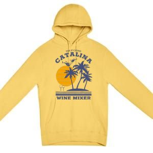 The Fcking Catalina Wine Mixer Premium Pullover Hoodie