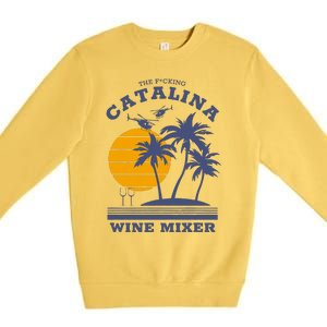 The Fcking Catalina Wine Mixer Premium Crewneck Sweatshirt