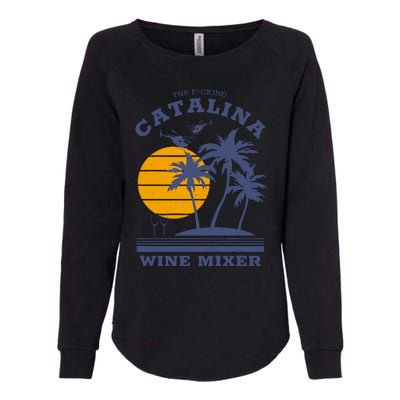 The Fcking Catalina Wine Mixer Womens California Wash Sweatshirt