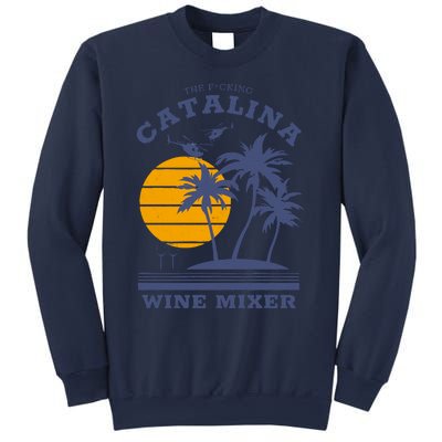 The Fcking Catalina Wine Mixer Sweatshirt