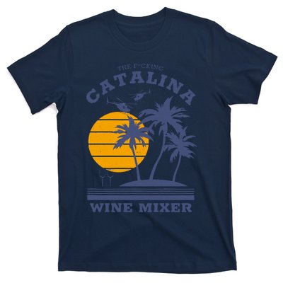 The Fcking Catalina Wine Mixer T-Shirt