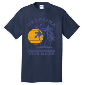 The Fcking Catalina Wine Mixer Tall T-Shirt